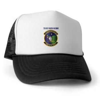7SWS - A01 - 02 - 7th Space Warning Squadron With Text - Trucker Hat - Click Image to Close